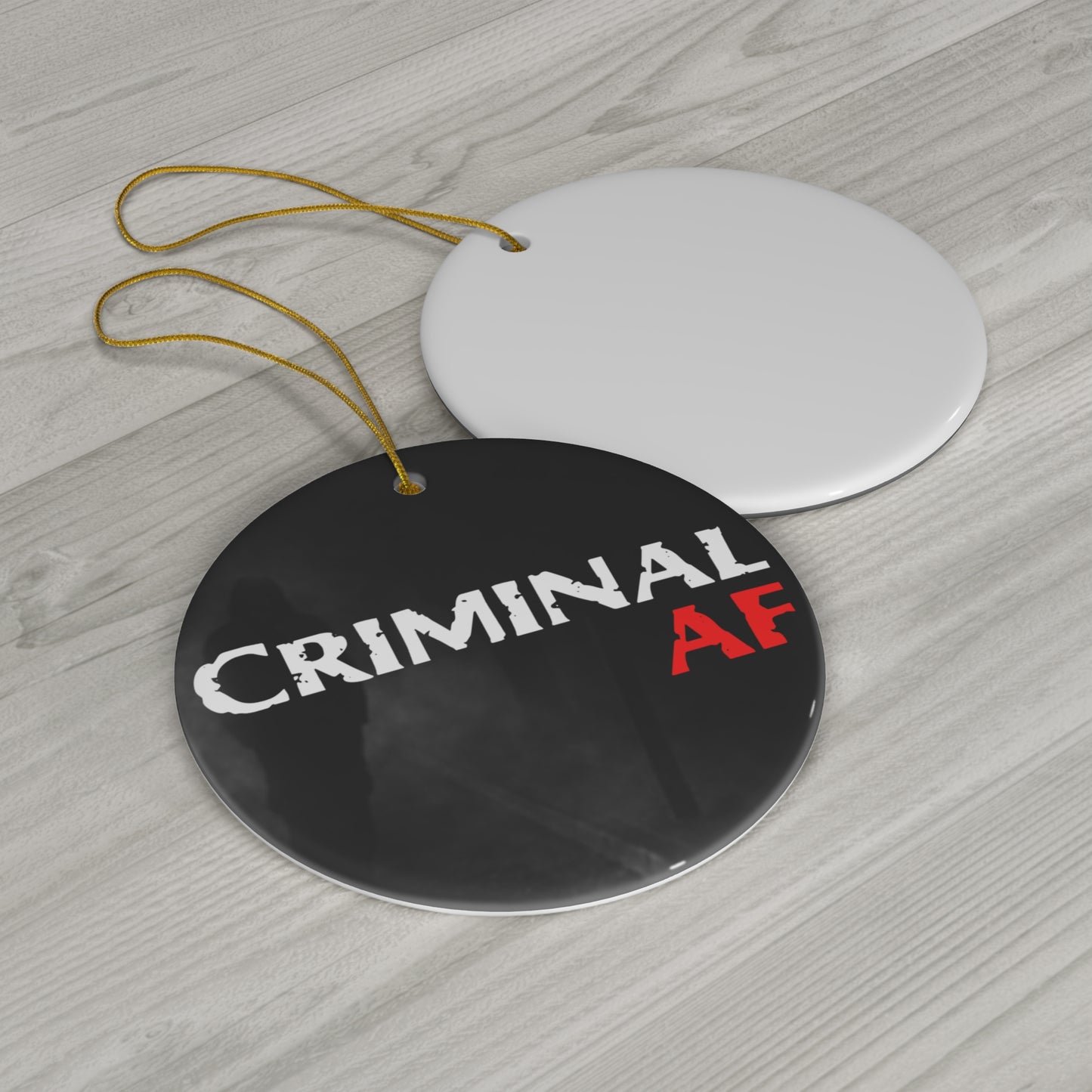 Criminal AF Ceramic Ornament