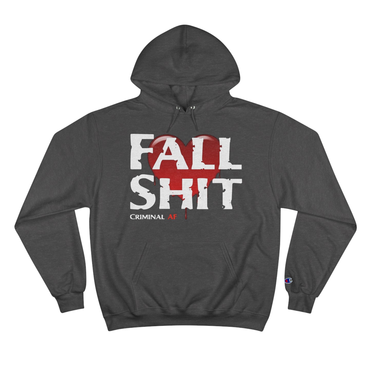 Fall Shit Champion Hoodie