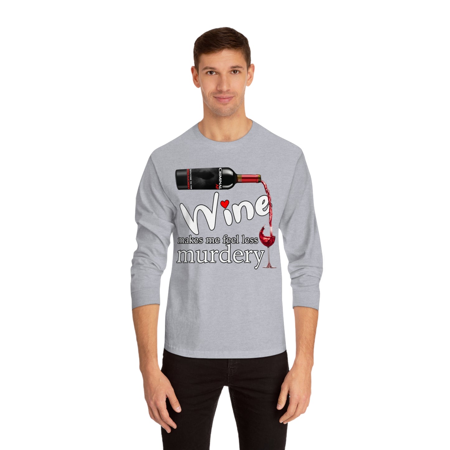 Make Me Feel Less Murdery Unisex Classic Long Sleeve T-Shirt