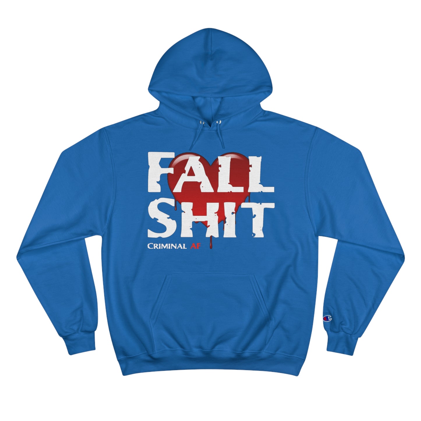 Fall Shit Champion Hoodie