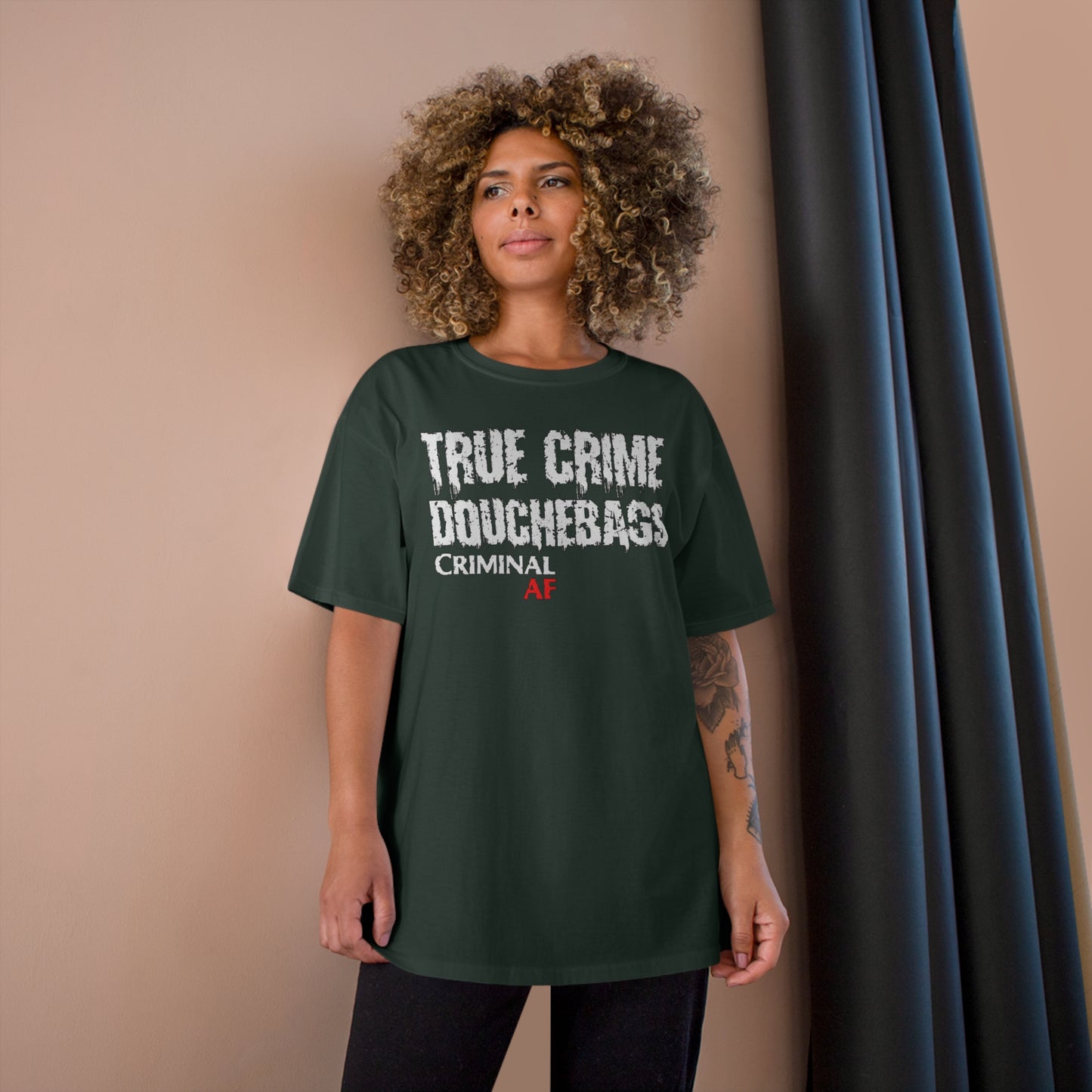 True Crime Douchebags Champion T-Shirt (Just Words)