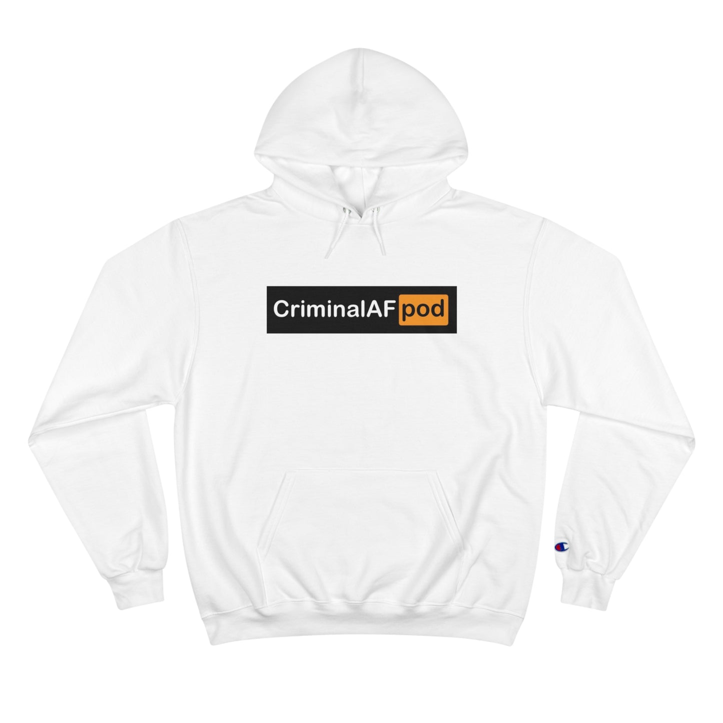 CriminalAF Pod Champion Hoodie - Unisex