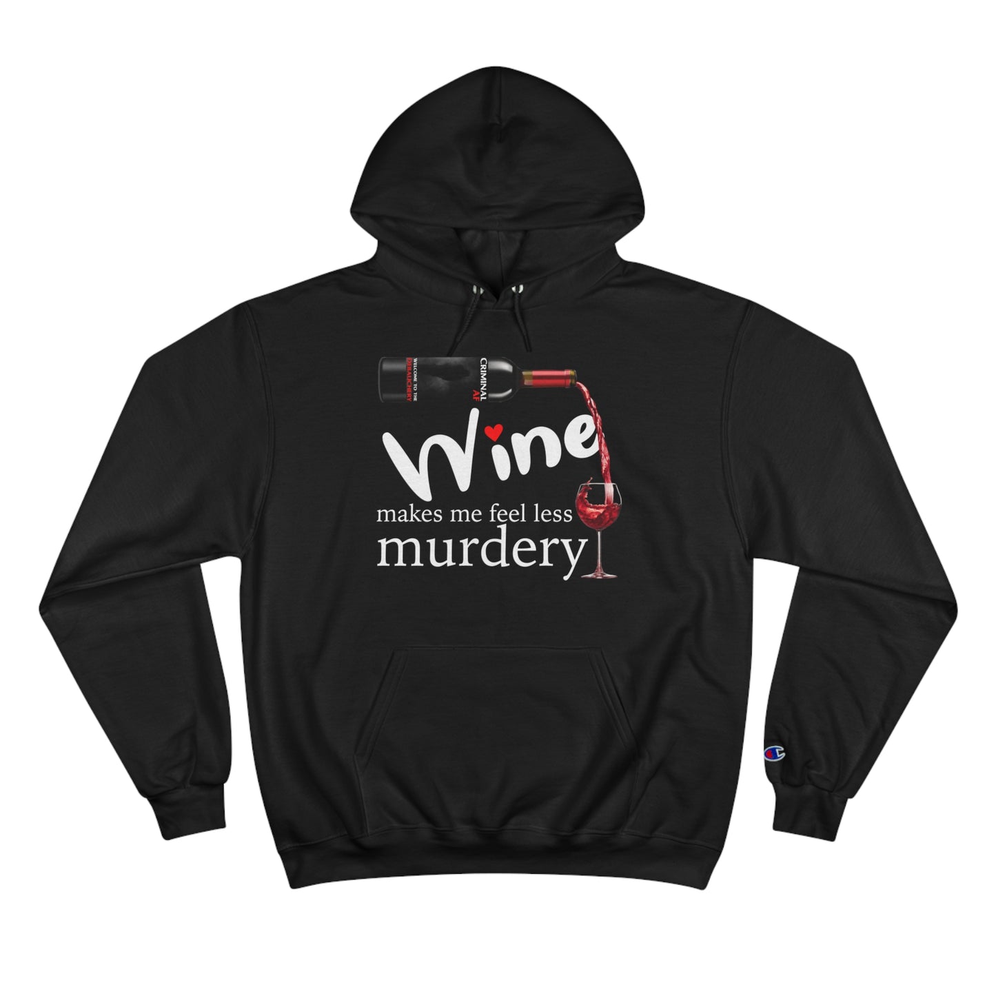 Make Me Feel Less Murdery Champion Hoodie