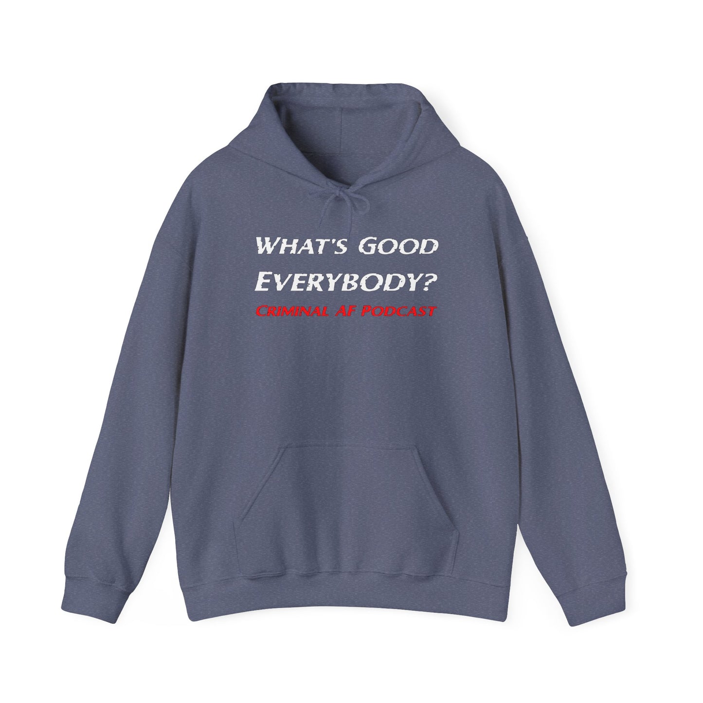 What's Good Unisex Heavy Blend™ Hooded Sweatshirt