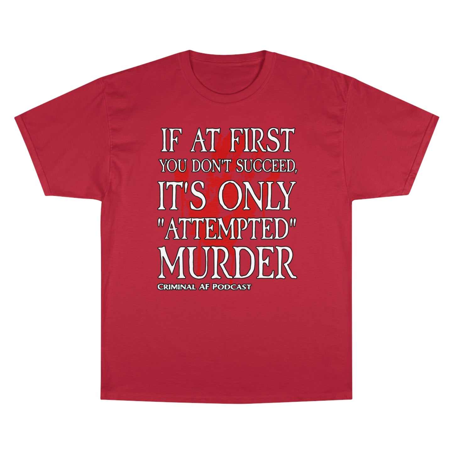 If At First You Don't Succeed Champion T-Shirt