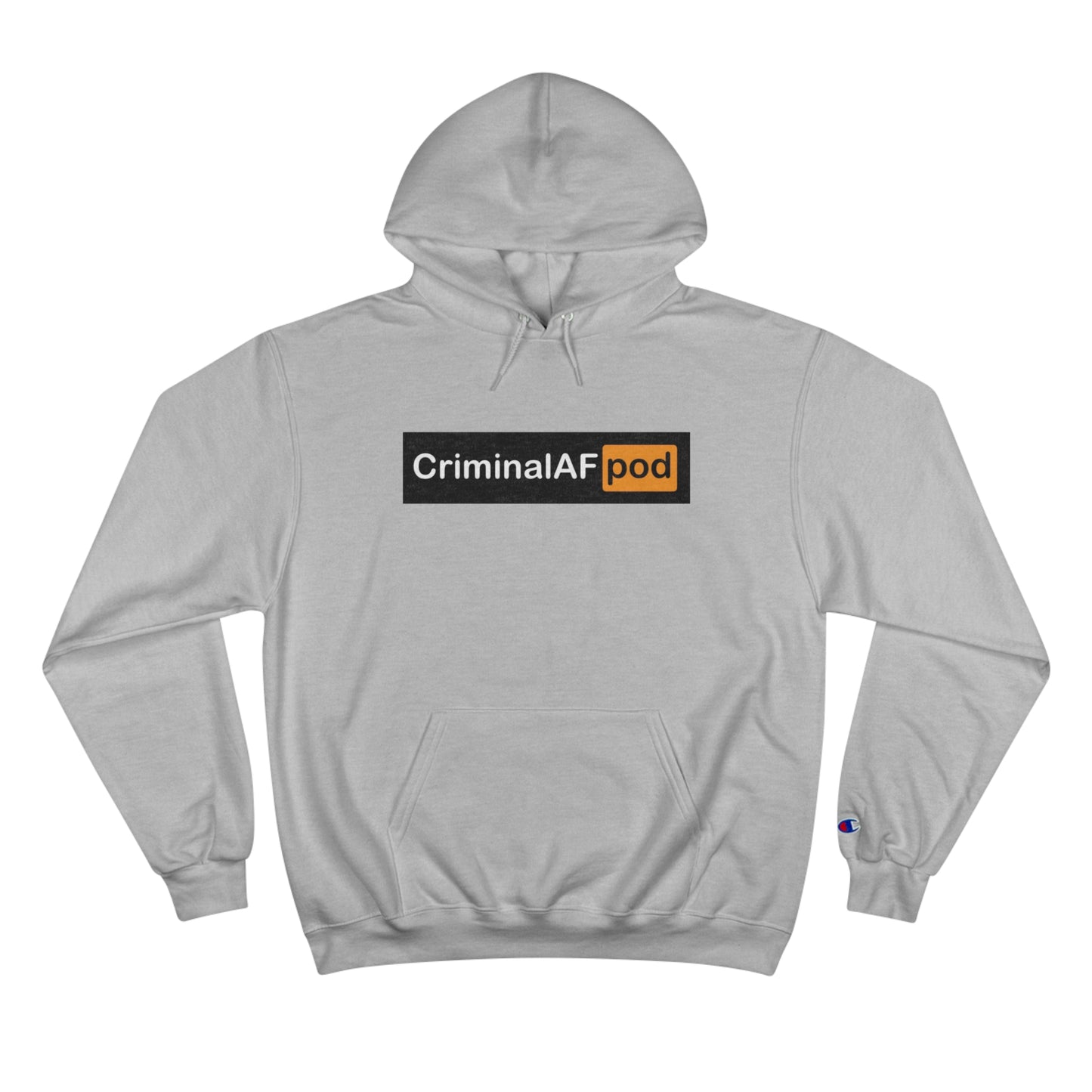 CriminalAF Pod Champion Hoodie - Unisex