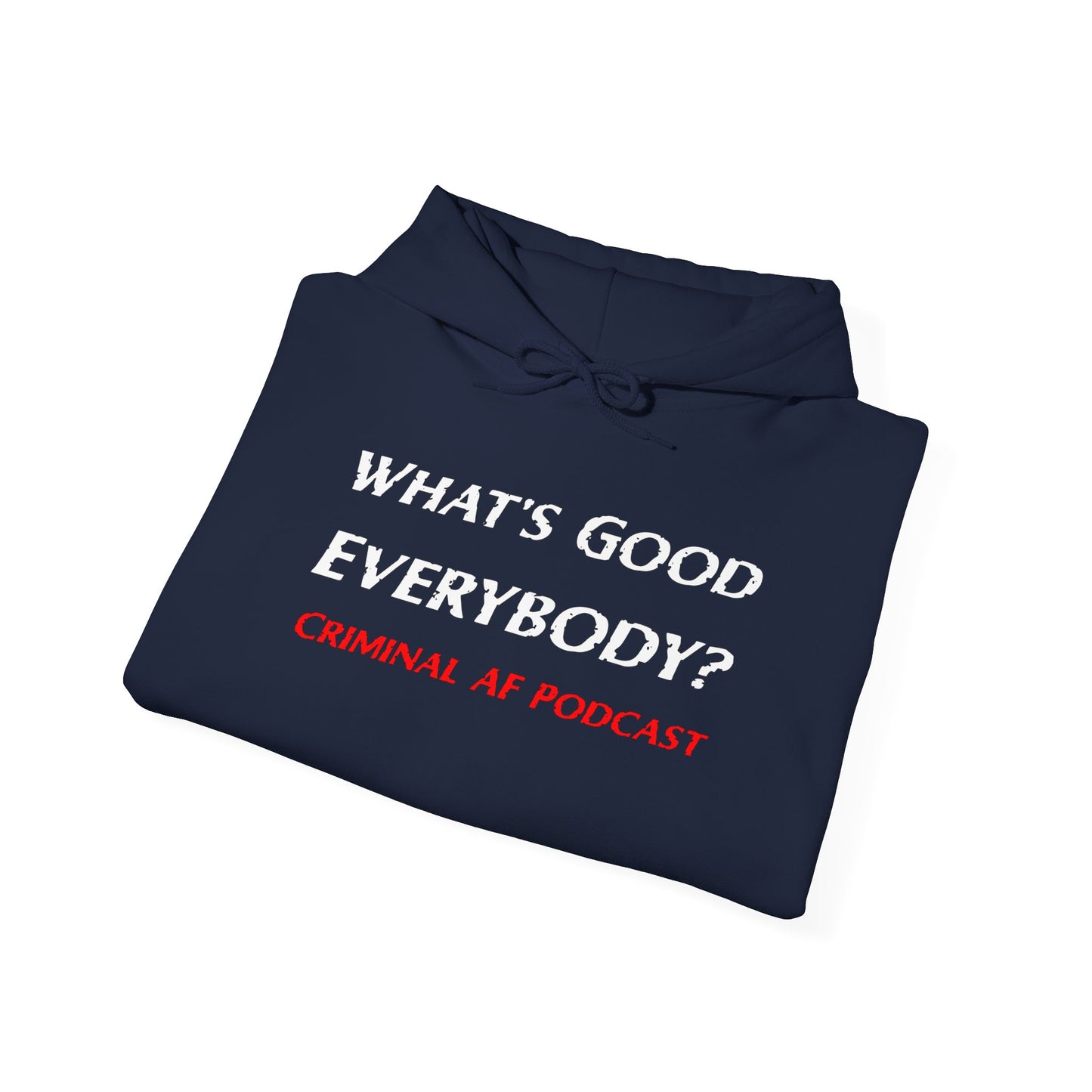 What's Good Unisex Heavy Blend™ Hooded Sweatshirt