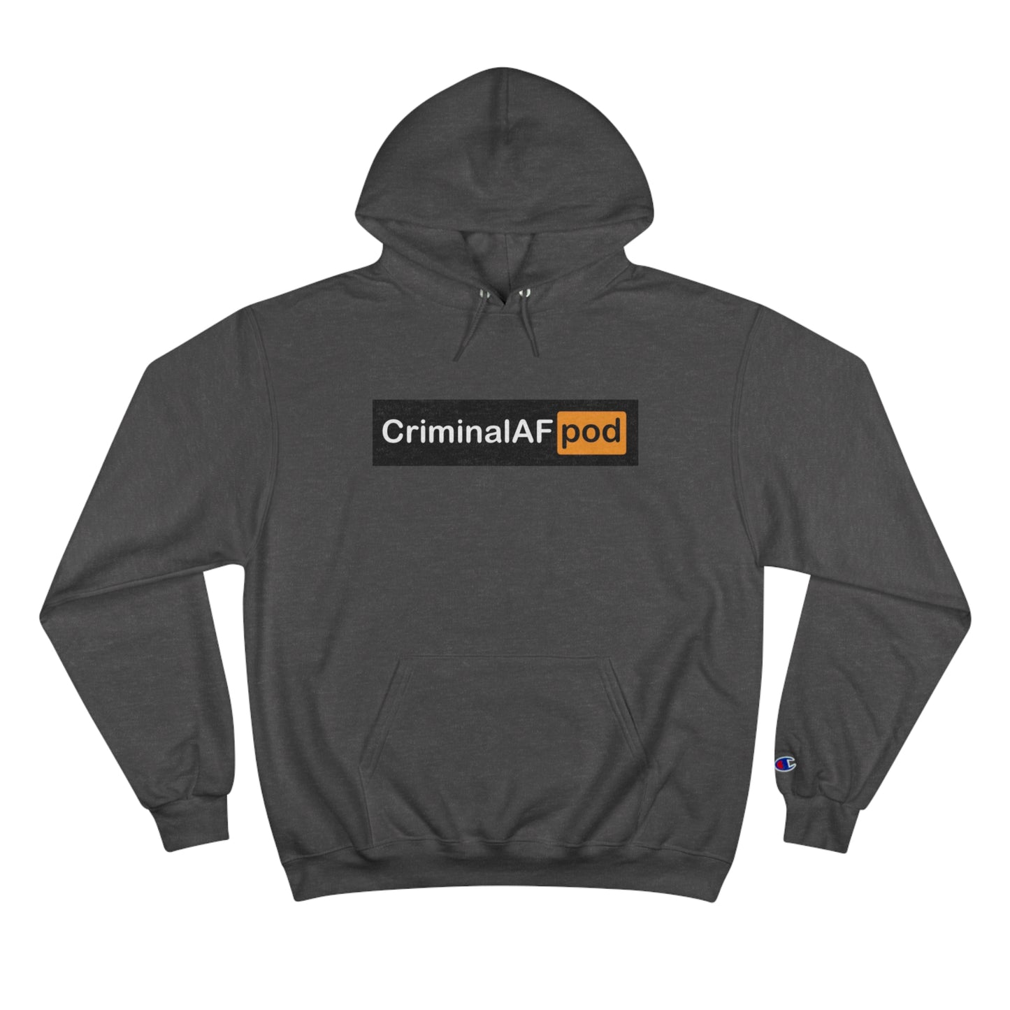 CriminalAF Pod Champion Hoodie - Unisex