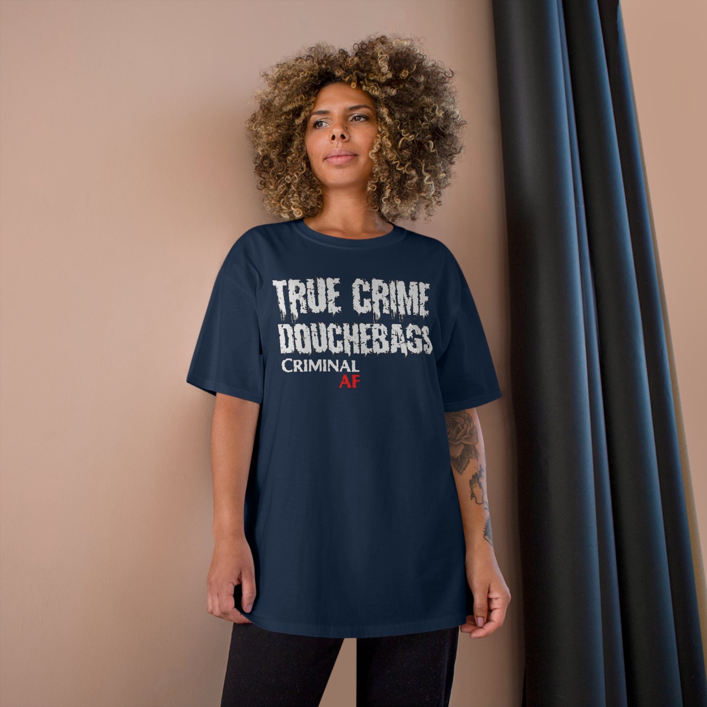 True Crime Douchebags Champion T-Shirt (Just Words)