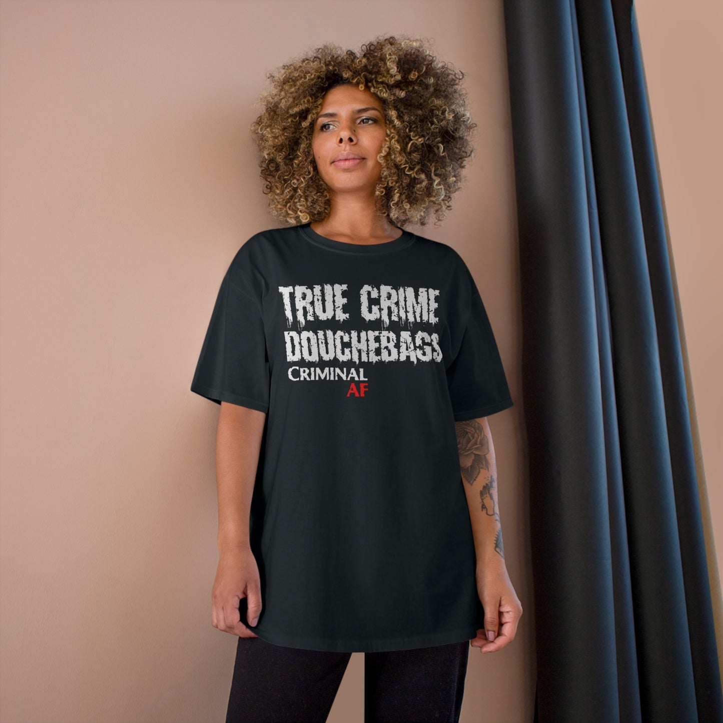 True Crime Douchebags Champion T-Shirt (Just Words)